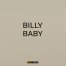 BILLY BABY