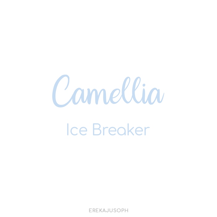 CAMELLIA - ICE BREAKER